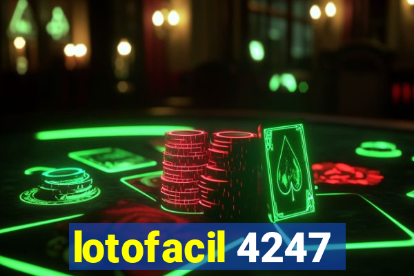 lotofacil 4247